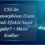 CSS ile Glassmorphism (Cam Efekti) Yapımı + Hazır Kodlar