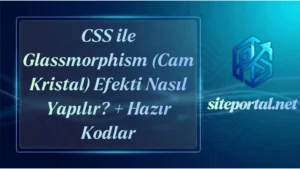 CSS ile Glassmorphism (Cam Efekti) Yapımı + Hazır Kodlar