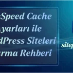 En İyi LiteSpeed Cache Ayarları 2026: Siteni Uçur!